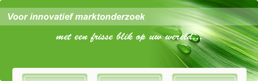 Environs International
voor innovatief marktonderzoek
met een frisse blik op uw wereld
